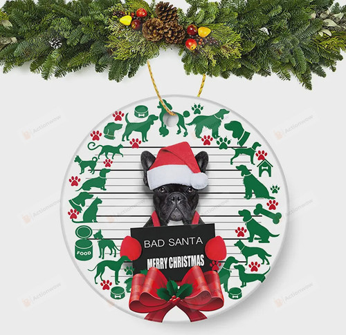Bad Santa Merry Christmas Bulldog Ornament, Dog Lover Ornament, Christmas Gift Ornament