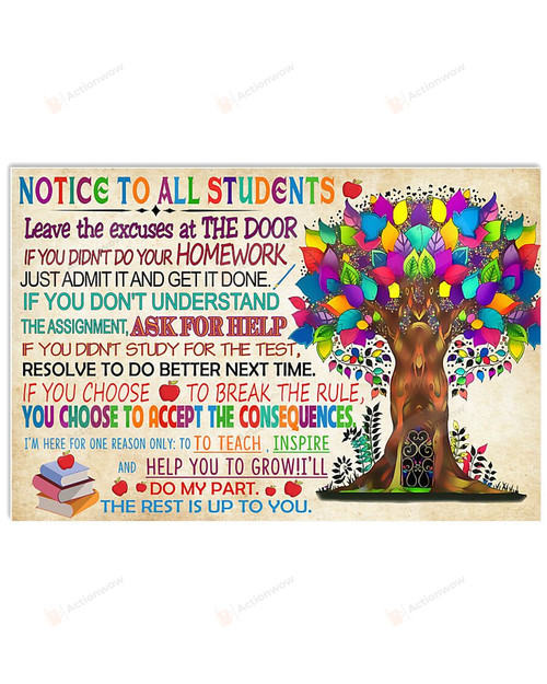 Notice For All Students Poster Canvas, I Am Here To Teach Inspire You Poster Canvas, Gifts For Student Poster Canvas, Classroom Decor Poster Canvas