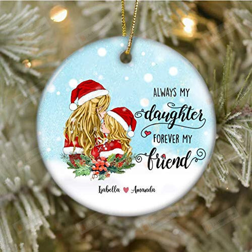 Idea Personalized Mom and Daughter Ornament - Custom Name Mother and Daughter Ornament - Always My Daughter Forever My Friend Customized Family Ornament Blonde Princess Girl Woman