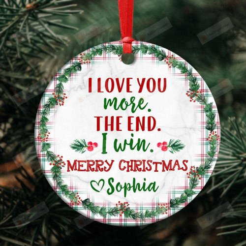 I Love You More The End I Win Personalized Couple Ornament, Christmas Tree Hanging Ornament House Decor Gifts for Family Husband Wife Christmas New Year