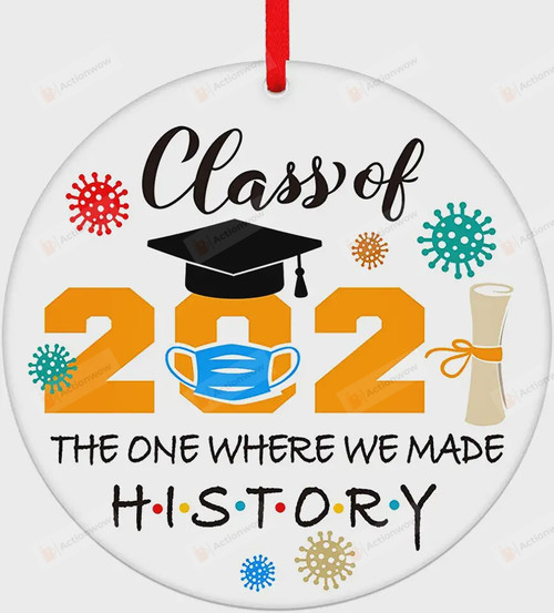 Class of 2021 Ornament, The One Where We Made History Quarantine Ornament, Graduation Gift Ornament