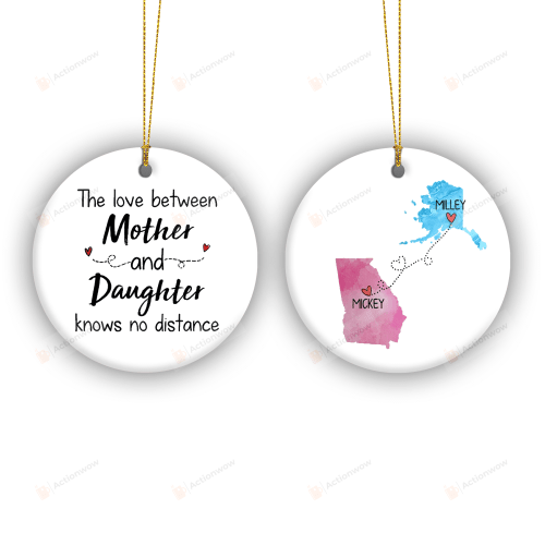 The Love Between A Mother And Daughter Knows No Distance Ornament, Mother Daughter Long Distance State Ornament, Custom Name And States