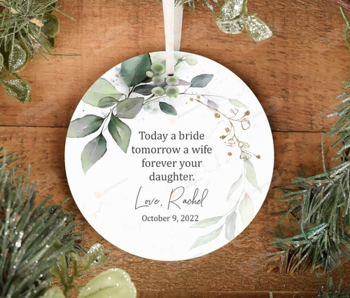 Today A Bride Tomorrow A Wife Forever Your Daughter Ornament Mother Of The Bride Gift From Daughter Personalized Ornament Mom Thank You Gift, Bride To Mom Gift, Parents Of The Bride Gift,