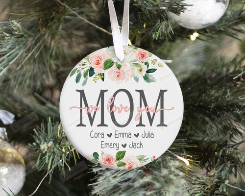 Personalized Rose Mom We Love You Ornament, Gift For Parent Or Grandparent Ornament, Christmas Gift Ornament