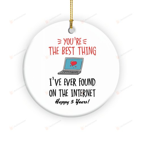 Personalized You're The Best Thing I've Ever Found On The Internet Ornament, Funny Valentine's Day Gifts For Lover Boyfriend Girlfriend