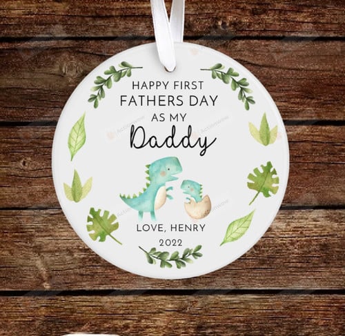 Personalized Dinosaur Happy First Fathers Day As My Daddy Ornament, Father's Day Gift Ornament, Gift For Dad Grandpa Ornament