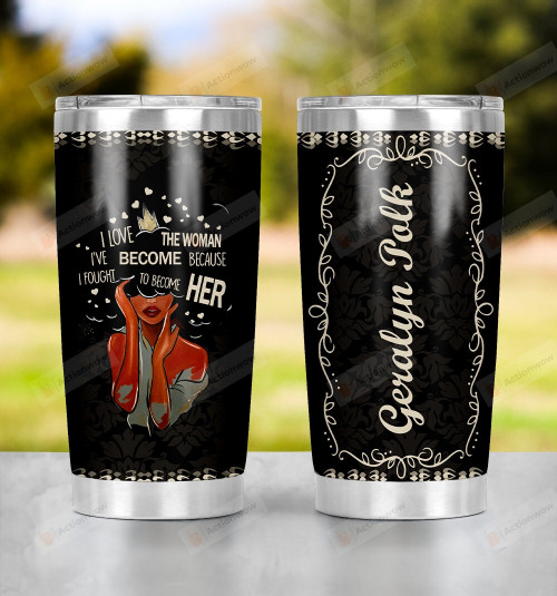 Personalized Black Queen I've Become Motivational Stainless Steel Tumbler Cup