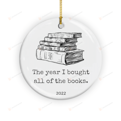 The Year I Bought All Of The Books Ornament, Bookish Ornaments, Christmas Gifts For Book Lover For Librarian Bookworm