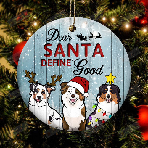 Dear Santa Define Good Australian Shepherd Ornament For Christmas Tree Ideas Gifts To Him Her Dog Lover For Christmas Decoration