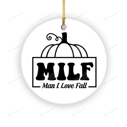 Milf Man I Love Fall Ornament Gifts For Women, Milf Fall Autumn Decorations Gifts For Women