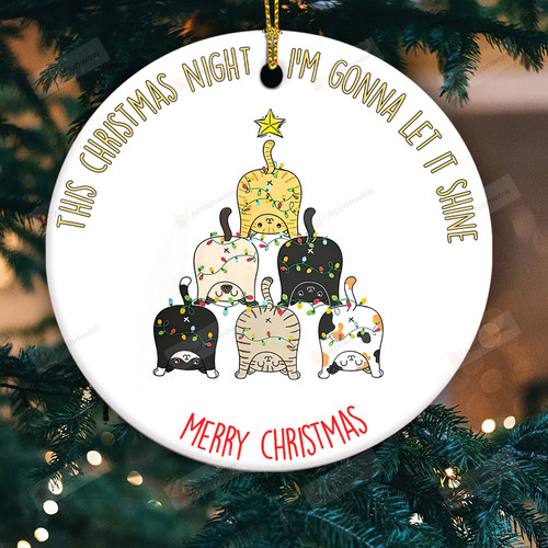 This Christmas Night I'm Gonna Let It Shine Cat Ornament, Funny Merry Christmas Decoration Gifts For Cat Lovers Cat Mom Cat Dad