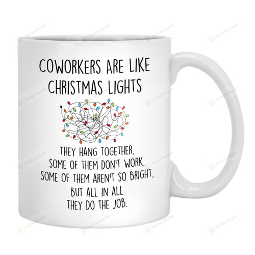 Coworkers Are Like Christmas Lights Mug, Funny Christmas Mug Gifts For Coworker Work Bestie, Workplace Gifts On Christmas