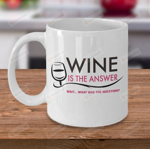 Wine Is The Answer What Was The Question Mug, Funny Wine Mug, Wine Lovers Gift, Wine Mugs For Women Or Men, Funny Birthday Or Christmas Gifts For Bestie, Gift For Christmas Thanksgiving