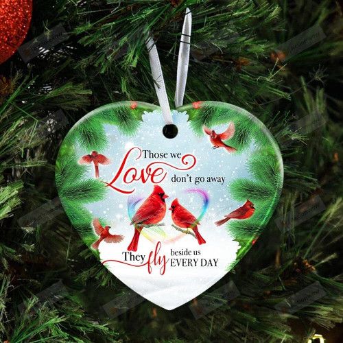 Those We Love Don'T Go Away They Fly Beside Us Everyday Ornament Memorial Gift To Heaven Memorial Gift, Gift For Christmas, Home Decorations Ornament