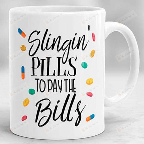 Pharmacist Slinging Pills To Pay The Bills Mug Gifts For Pharmacist Coffee Ceramic Mug On Birthday Christmas Thanksgiving