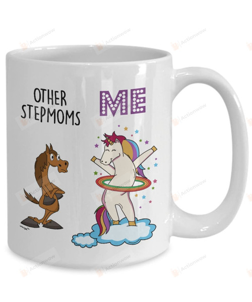 Funny Bonus Mom Mug Other Stepmoms Vs Me Mug Coffee Mug Funny Unicorn Horse Mug To My Stepmom Mug Christmas Birthday Gifts For Stepmom Mothers Day Mug Gifts For Bonus Mom From Son Daughter 11 15oz Mug