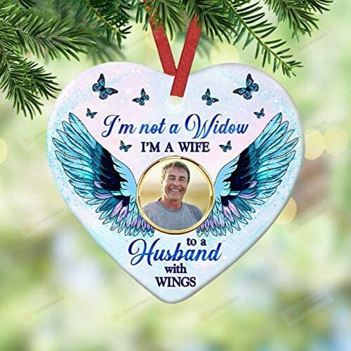 Personalized I'M Not A Widow I'M A Wife Memorial Ornament Wing & Butterfly Ornament Tree Hanging Decorations Gifts For Lost People In Heaven, Loss Of Loved One On Death Anniversary Christmas Winter