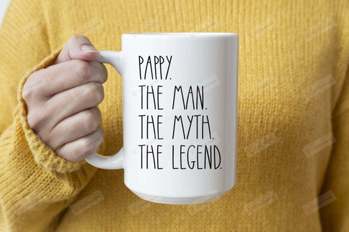 Pappy The Man The Myth The Legend Coffee Mug For Pappy Gifts