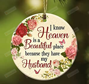 Heaven Has My Husband Memorial Ornament For Loss Of Husband, Christmas Sympathy Gift Ceramic Ornament, Butterfly And Lovely Roses (Heart)