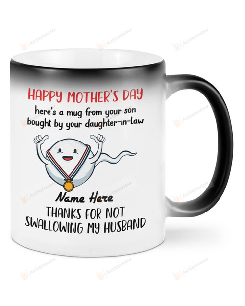 Mother-In-Law Mug Thanks For Not Swallowing My Husband Ceramic Coffee Color Changing Mug