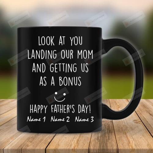 Personalized Ceramic Mug Gift For Step Dad, Step Dad Fathers Day Gift From Kids, Happy Fathers Day Gift For Step Dad Bonus Dad, Look At You Landing My Mom And Getting Me As A Bonus Gift