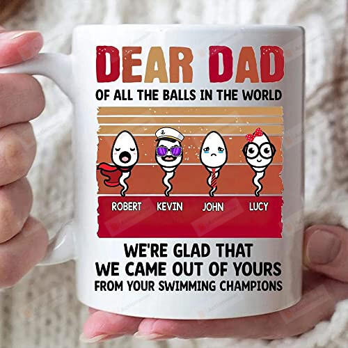Personalized Dear Dad We're Glad That We Came Out Of Yours Mug Coffee Mug Dad Balls Mug Funny Gifts For Dad From Swimming Champion Father's Day Birthday Gift For Dad From Son Daughter Kids 11 15Oz Mug