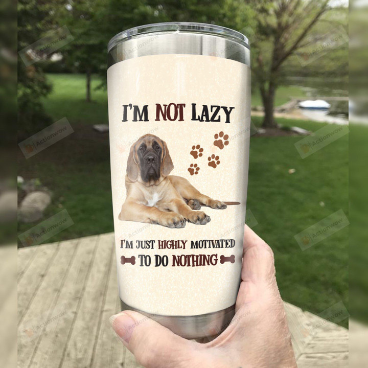English Mastiff I'm Not Lazy I'm Just Highly Motivated To Do Nothing Stainless Steel Tumbler, Tumbler Cups For Coffee/Tea, Great Customized Gifts For Birthday Christmas Thanksgiving