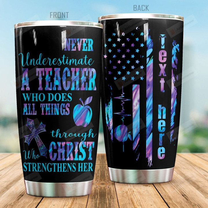Personalized Teacher Who Does All Things Through Christ Stainless Steel Tumbler Perfect Gifts For Teacher Tumbler Cups For Coffee/Tea, Great Customized Gifts For Birthday Christmas Thanksgiving