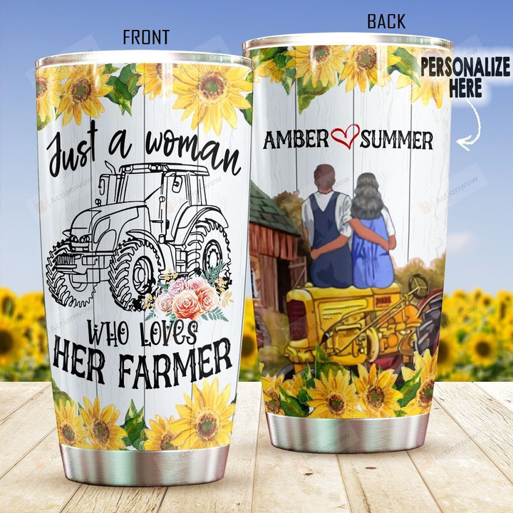 Personalized Farmer Just A Woman Who Loves Her Farmer Stainless Steel Tumbler Perfect Gifts For Farmer Tumbler Cups For Coffee/Tea, Great Customized Gifts For Birthday Christmas Thanksgiving Wedding Valentine's Day