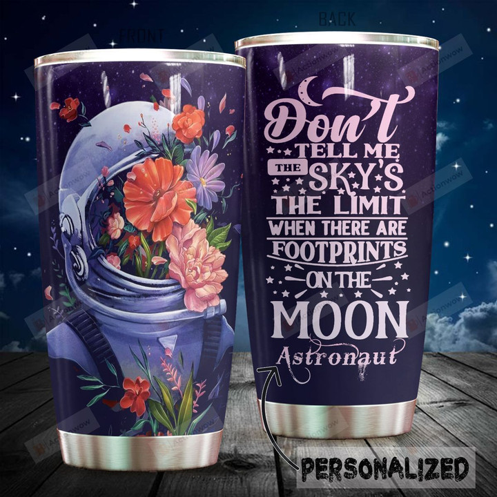 Personalized Astronaut Don't Tell Me The Sky's The Limit Stainless Steel Tumbler Perfect Gifts For Astronaut Tumbler Cups For Coffee/Tea, Great Customized Gifts For Birthday Christmas Thanksgiving