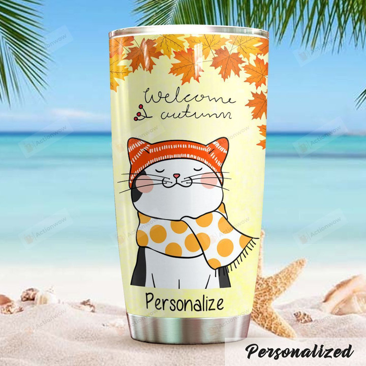 Personalized Cat Welcome Autumn Stainless Steel Tumbler Perfect Gifts For Cat Lover Tumbler Cups For Coffee/Tea, Great Customized Gifts For Birthday Christmas Thanksgiving