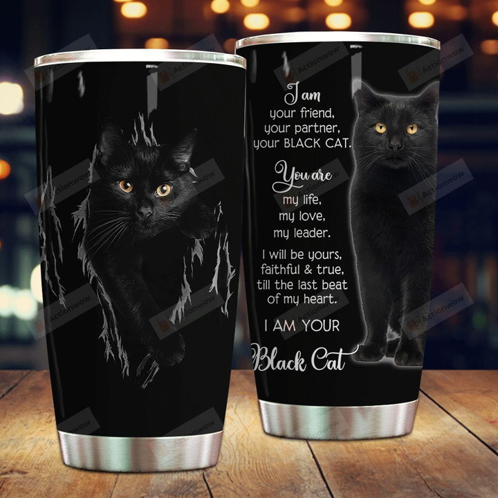 I Am Your Black Cat Stainless Steel Tumbler Perfect Gifts For Cat Lover Tumbler Cups For Coffee/Tea, Great Customized Gifts For Birthday Christmas Thanksgiving