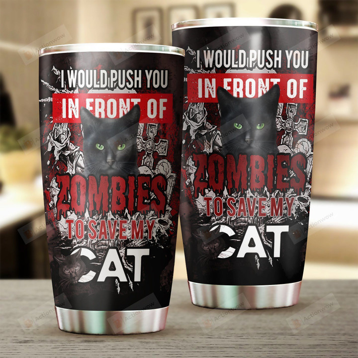 Black Cat In Front Of Zombies To Save My Cat Stainless Steel Tumbler Perfect Gifts For Black Cat Lover Tumbler Cups For Coffee/Tea, Great Customized Gifts For Birthday Christmas Thanksgiving