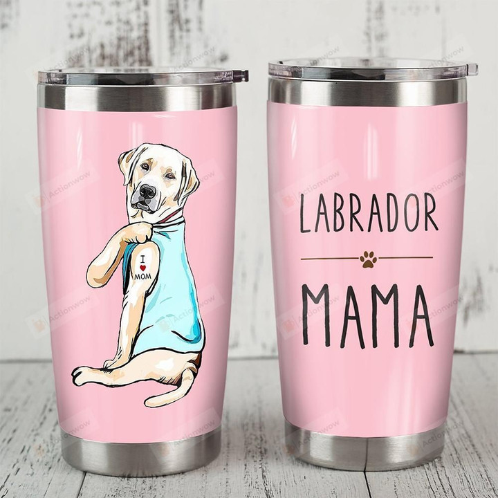 Labrador Retriever Dog Labrador Mama Stainless Steel Tumbler, Tumbler Cups For Coffee/Tea, Great Customized Gifts For Birthday Christmas Thanksgiving81o36
