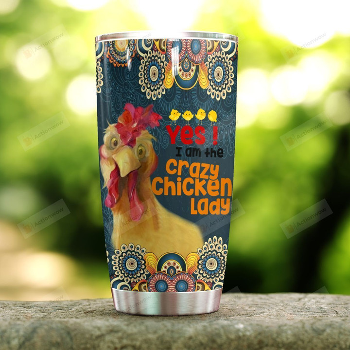 Chicken I Am The Crazy Chicken Lady Stainless Steel Tumbler Perfect Gifts For Chicken Lover Tumbler Cups For Coffee/Tea, Great Customized Gifts For Birthday Christmas Thanksgiving