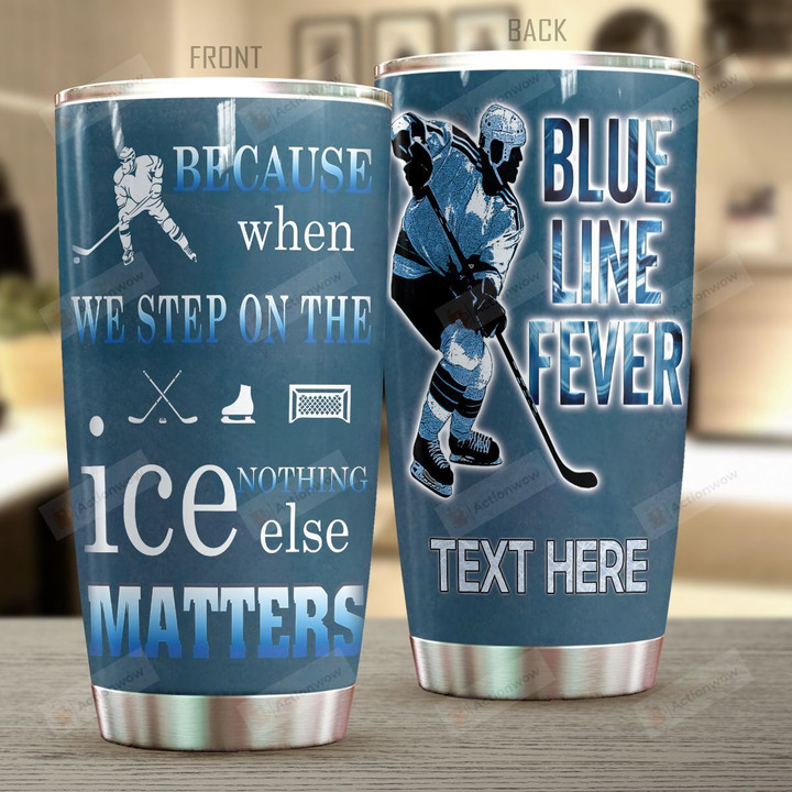 Personalized Ice Hockey Blue Line Fever Stainless Steel Tumbler Perfect Gifts For Ice Hockey Lover Tumbler Cups For Coffee/Tea, Great Customized Gifts For Birthday Christmas Thanksgiving