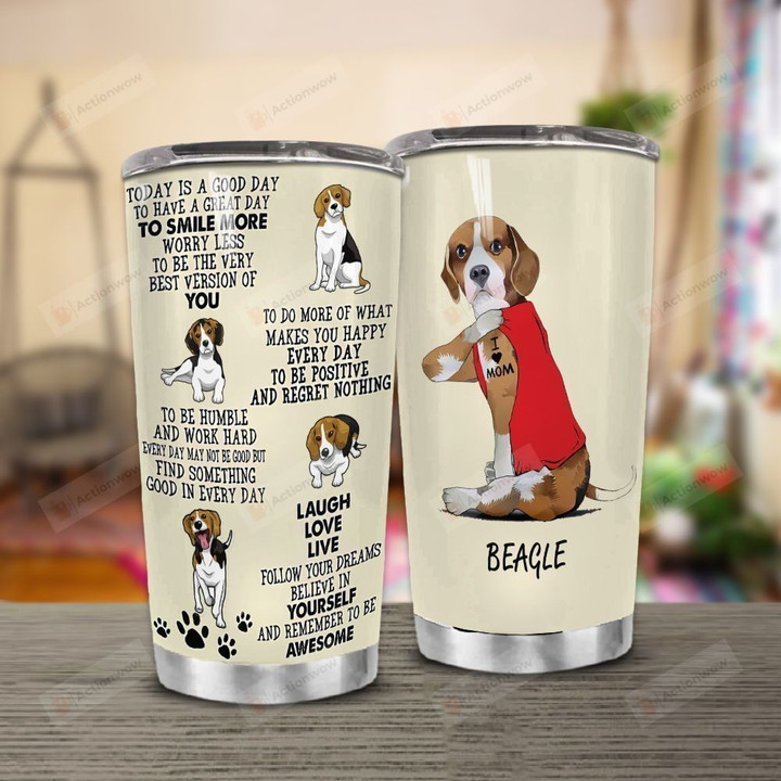 Beagle Dog Have A Great Day To Smile Stainless Steel Tumbler Perfect Gifts For Dog Lover Dog Mom Tumbler Cups For Coffee/Tea, Great Customized Gifts For Birthday Christmas Thanksgiving