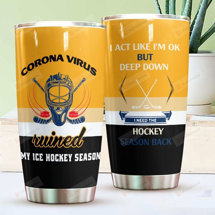 Ice Hockey I Need The Hockey Season Back Stainless Steel Tumbler Perfect Gifts For Ice Hockey Lover Tumbler Cups For Coffee/Tea, Great Customized Gifts For Birthday Christmas Thanksgiving