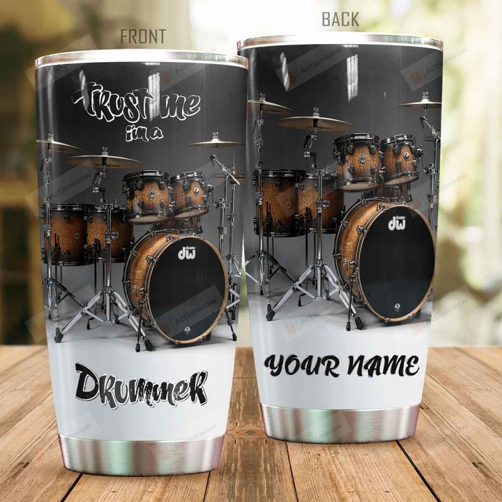 Personalized Trust Me I'm A Drummer Stainless Steel Tumbler Perfect Gifts For Drummer Lover Tumbler Cups For Coffee/Tea, Great Customized Gifts For Birthday Christmas Thanksgiving