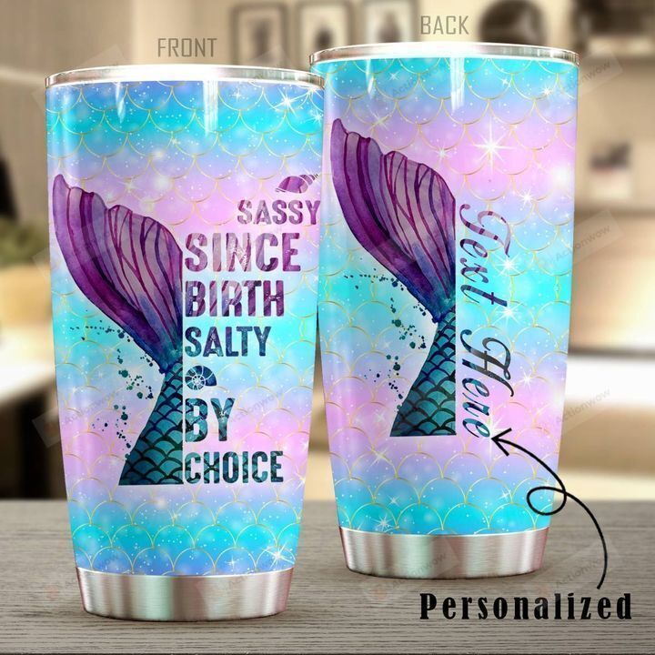 Personalized Mermaid Salty By Choice Steel Tumbler Perfect Gifts For Mermaid Lover Tumbler Cups For Coffee/Tea, Great Customized Gifts For Birthday Christmas Thanksgiving