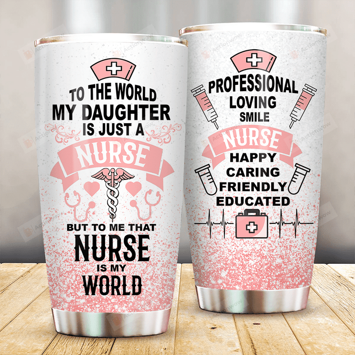 My Daughter Is Just A Nurse Stainless Steel Tumbler Perfect Gifts For Nurse From Mom Dad To Daughter Tumbler Cups For Coffee/Tea, Great Customized Gifts For Birthday Christmas Thanksgiving