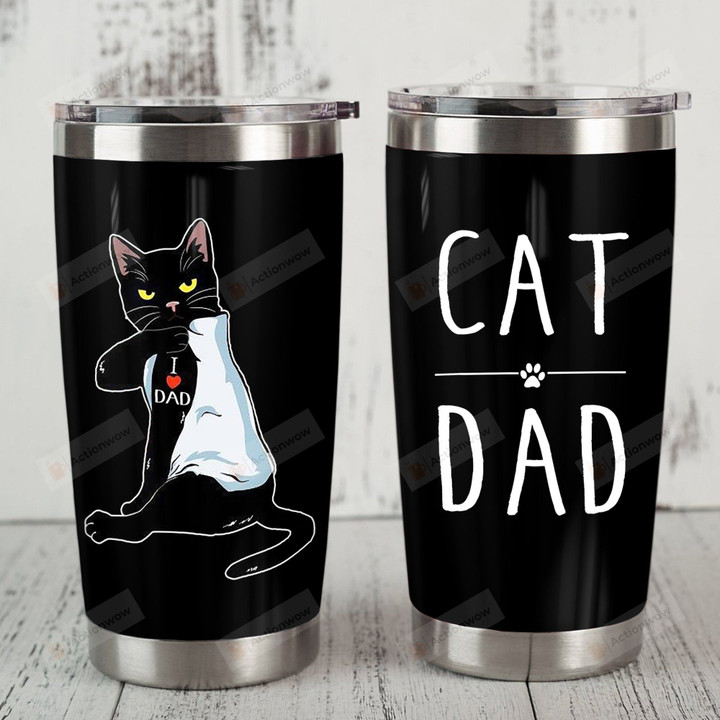 Black Cat Dad Stainless Steel Tumbler, Tumbler Cups For Coffee/Tea, Great Customized Gifts For Birthday Christmas Thanksgiving