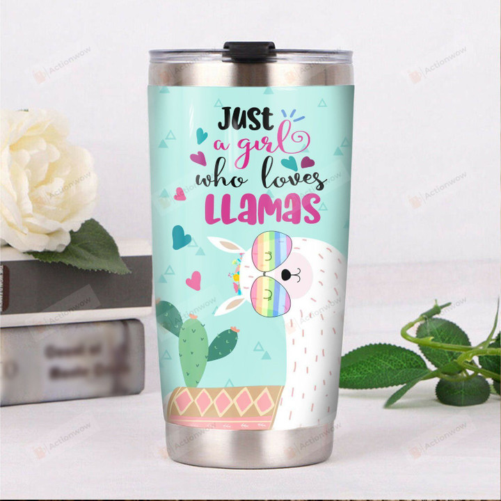 Just A Girl Who Loves Llamas Stainless Steel Tumbler, Tumbler Cups For Coffee/Tea, Great Customized Gifts For Birthday Christmas Thanksgiving