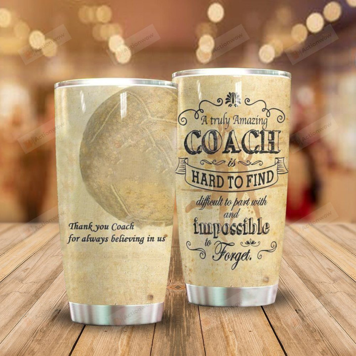 Thank You Coach For Always Believing In Us Stainless Steel Tumbler, Tumbler Cups For Coffee/Tea, Great Customized Gifts For Birthday Christmas Thanksgiving