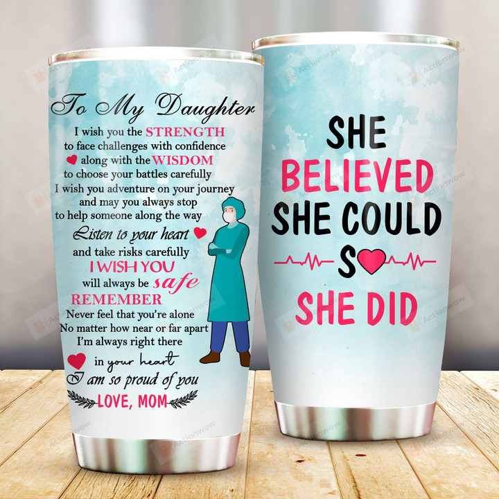 Personalized Nurse To My Daughter From Mom Face Challenges With Confidence Stainless Steel Tumbler Perfect Gifts For Nurse Tumbler Cups For Coffee/Tea, Great Customized Gifts For Birthday Christmas Thanksgiving