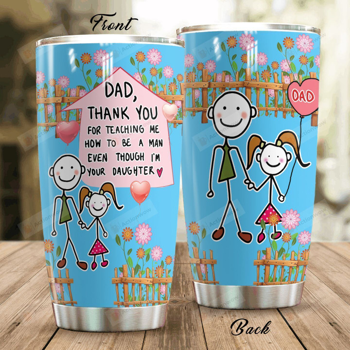 Dad Thank You For Teaching Me Stainless Steel Tumbler Perfect Gifts For Dad From Daughter Tumbler Cups For Coffee/Tea, Great Customized Gifts For Birthday Christmas Thanksgiving Father's Day