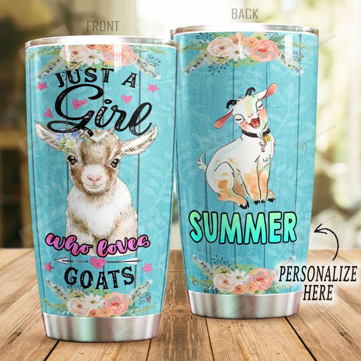 Personalized Farmer Just A Girl Who Loves Goats Stainless Steel Tumbler Perfect Gifts For Goat Lover Tumbler Cups For Coffee/Tea, Great Customized Gifts For Birthday Christmas Thanksgiving