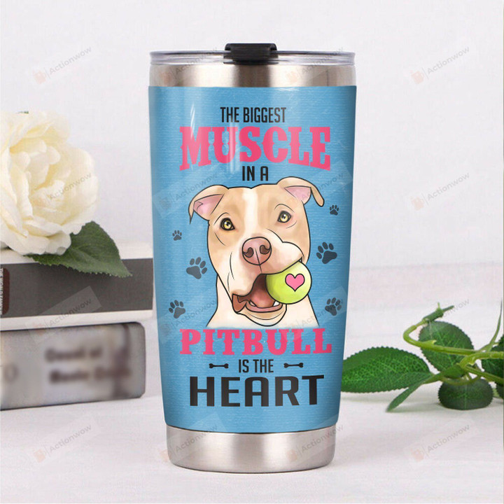 Pitbull Dog The Biggest Muscle In A Pitbull Stainless Steel Tumbler Perfect Gifts For Dog Lover Tumbler Cups For Coffee/Tea, Great Customized Gifts For Birthday Christmas Thanksgiving