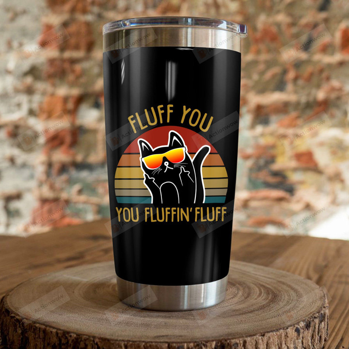 Cool Black Cat Wearing Glasses Fluff You Stainless Steel Tumbler Perfect Gifts For Cat Lover Tumbler Cups For Coffee/Tea, Great Customized Gifts For Birthday Christmas Thanksgiving