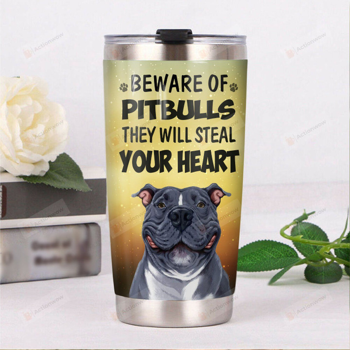 Pitbull Dog They Will Steal Your Heart Stainless Steel Tumbler Perfect Gifts For Dog Lover Tumbler Cups For Coffee/Tea, Great Customized Gifts For Birthday Christmas Thanksgiving